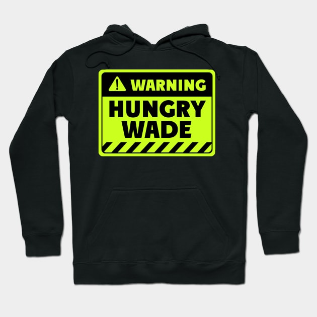 hungry Wade Hoodie by EriEri